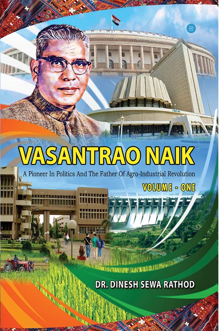 Vasantrao Naik: A Pioneer in Politics and the Father of Agro-Industrial Revolution